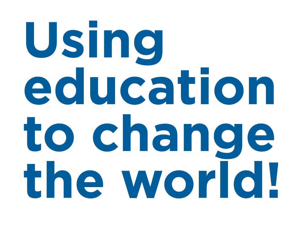 Using education to change the world!